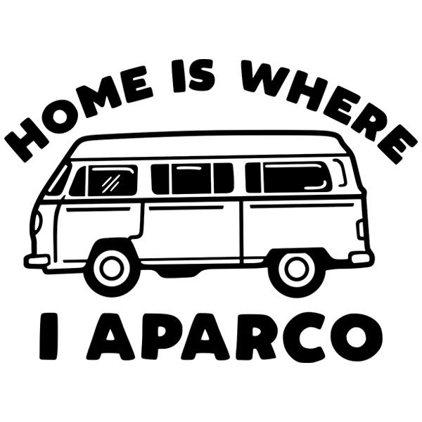 Stickers camping-car: Home is where I aparco